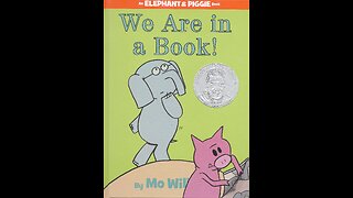 We Are In a Book! - Read Aloud