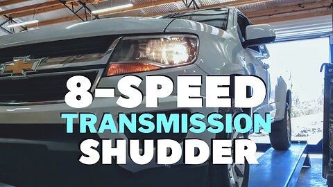 Solving a SHUDDERING 8-SPEED TRANSMISSION on a 2018 Chevrolet Colorado | Projects with Derek