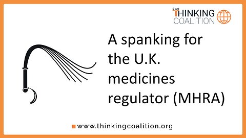 The U.K. medicines regulator takes a spanking
