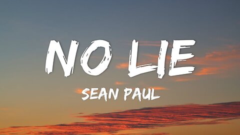 No Lie - Sean Paul (Lyrics)