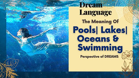 Biblical Meaning of Swimming Pools | Lakes |Oceans & Swimming In Dreams | Biblical Interpretation