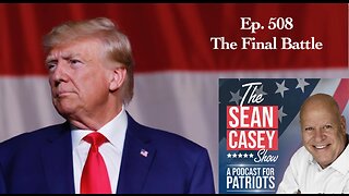 Our Constitutional Republic is HANGING In The Balance | The Sean Casey Show | Ep. 508