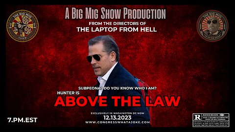 HUNTER BIDEN, 'ABOVE THE LAW' IN THEATERS NOW