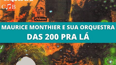 Maurice Monthier e Sua Grande Orquestra - Das 200 Pra Lá