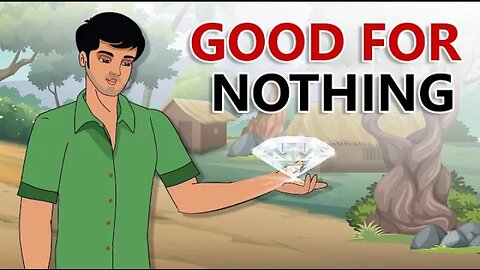 stories in english - Good For Nothing - English Stories - Moral Stories in English