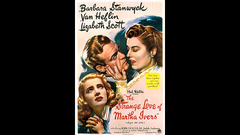 The Strange Love of Martha Ivers (1946) | A classic film noir directed by Lewis Milestone