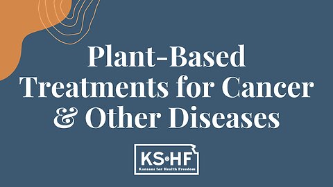Plant-Based Treatments for Cancer & Other Diseases