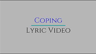 Coping by A Moment (Lyric Video)