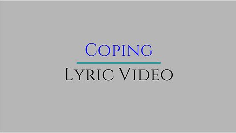 Coping by A Moment (Lyric Video)