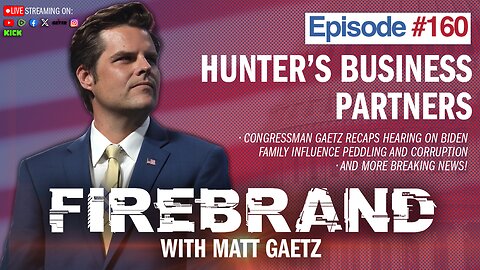 Episode 160 LIVE: Hunter's Business Partners – Firebrand with Matt Gaetz