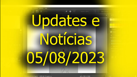 Updates e Notícias 05/08/2023