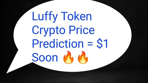 Luffy Price 30000% Coming 🔥 Luffy Price Prediction | Luffy Coin News Today