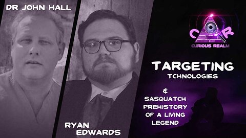 CR Ep 117: Targeting Technologies with Dr John and Prehistory of a Living Legend with Ryan Edwards