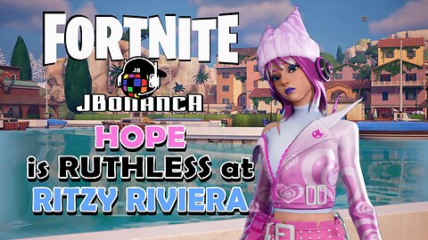 HOPE is RUTHLESS at RITZY RIVIERA! #Fortnite