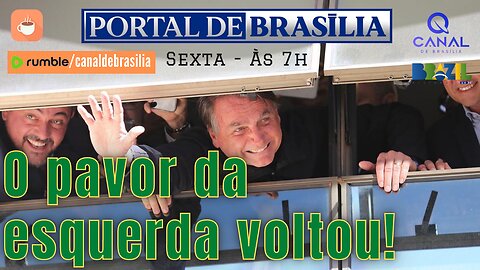 O pavor da esquerda voltou!