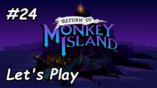 Let's Play | Return to Monkey Island - Part 24