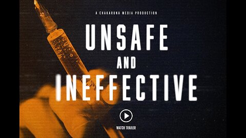 Unsafe and Ineffective documentary TRAILER