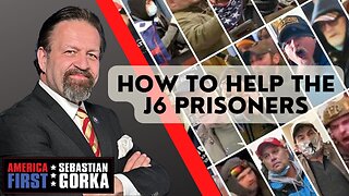 How to help the J6 Prisoners. Joseph McBride with Sebastian Gorka on AMERICA First