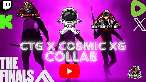 CTG X Cosmic XG COLLAB STREAM |Playing THE FINALS, GANG BEAST, ETC|