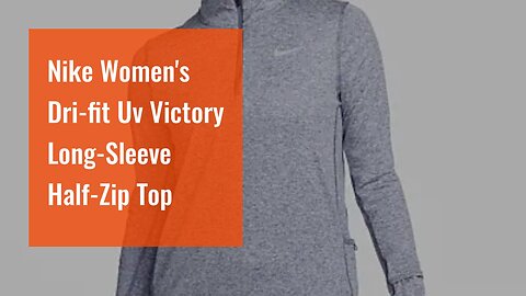 Nike Women's Dri-fit Uv Victory Long-Sleeve Half-Zip Top