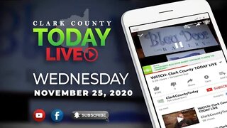 WATCH: Clark County TODAY LIVE • Wednesday, November 25, 2020