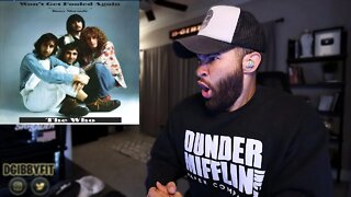 FIRST TIME HEARING THE WHO - Won't Get Fooled Again [REACTION]