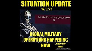 SITUATION UPDATE 12/9/22