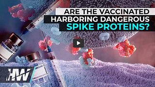 ARE THE VACCINATED HARBORING DANGEROUS SPIKE PROTEINS?