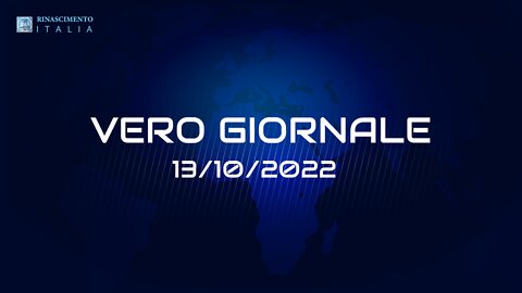 VERO GIORNALE, 13.10.2022 – Il telegiornale di FEDERAZIONE RINASCIMENTO ITALIA