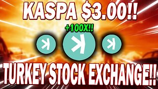 KASPA HOLDERS!! THE TURKEY STOCK EXCHANGE CALLS FOR $3.00 KASPA PRICE!! *HUGE NEWS*