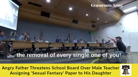Angry Father Threatens School Board Over Male Teacher Assigning Sexual Fantasy Paper to His Daughter