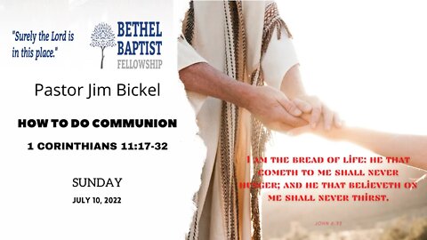 HOW TO DO COMMUNION | Pastor Bickel | Bethel Baptist Fellowship [SERMON]