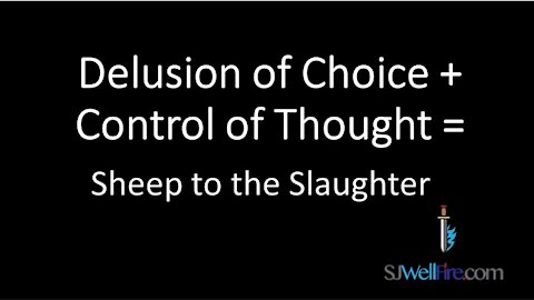 Controlled Information + No Choice = Slaughter