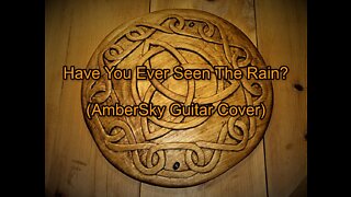 Have You Ever Seen The Rain? (AmberSky Guitar Cover)