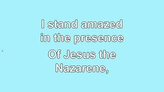 I Stand Amazed in the Presence V1