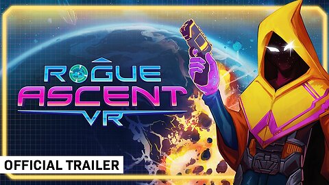 Rogue Ascent VR - Official Launch Trailer | Meta Quest 2 + Pro
