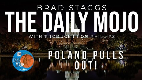 Poland Pulls Out! - The Daily Mojo 092123