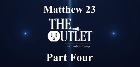 Matthew 23 part 4