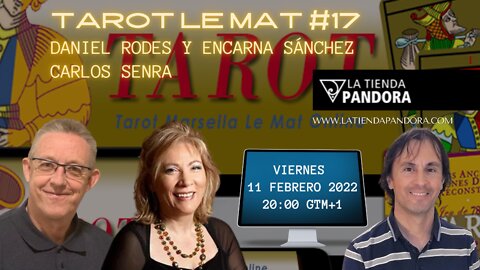 TAROT LE MAT #16, con Daniel Rodes y Encarna Sánchez