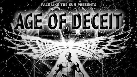 AGE OF DECEIT: Fallen Angels and the New World Order (2011) - Face Like The Sun