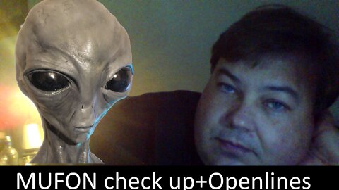 Live UFO chat with Paul; OT Chan - 015 - MUFON Check up vids and OpenLines Talk