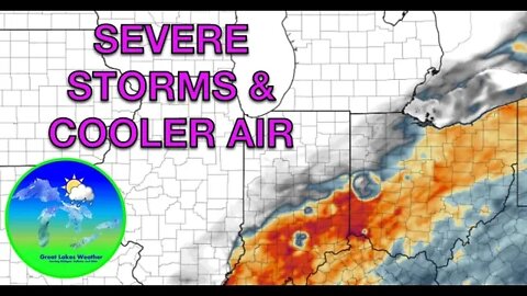 More Severe Weather Potential Today Across Indiana, Ohio; Cooler Weather Coming -Great Lakes Weather