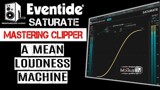 Mastering Clipper Eventide Saturate by Newfangled Audio Demo Review
