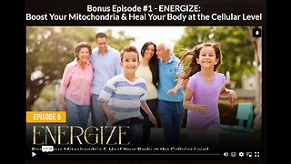 NH: EP 5 BONUS 1 - ENERGIZE: Boost Your Mitochondria & Heal Your Body at the Cellular Level