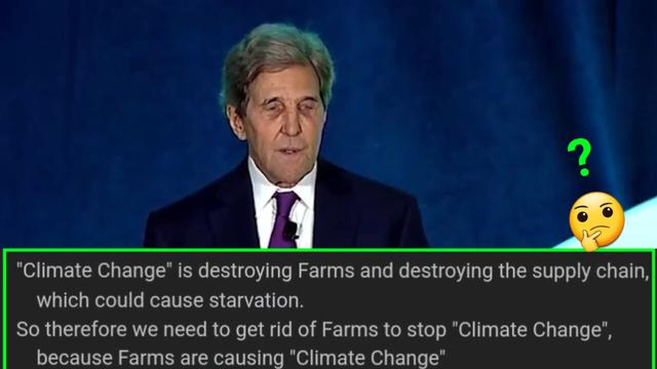 John Kerry: Destroying Farms because of 