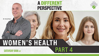 Women's Health | Taking Charge of Women's Health | A Different Perspective | July 22, 2023