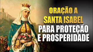 Oração a SANTA ISABEL para PROTEÇÃO E PROSPERIDADE