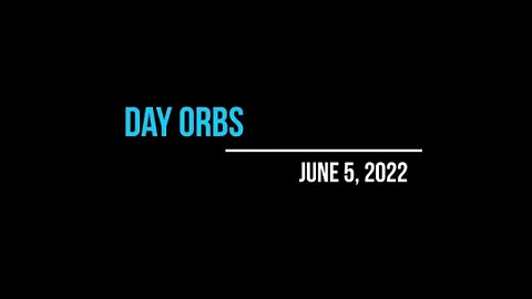 June 5, 2022 Daytime Angel Orbs & Photos
