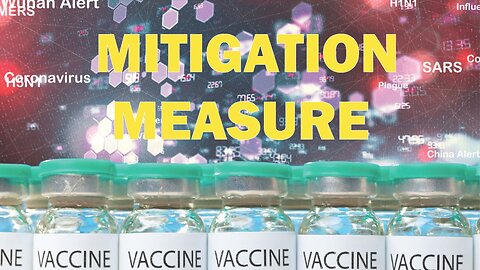 Part 4/8 Vaccines as a Covid mitigation measure. | The Controversy Continues