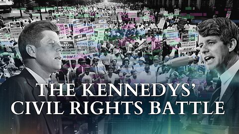 The Kennedy’s Civil Rights Battle